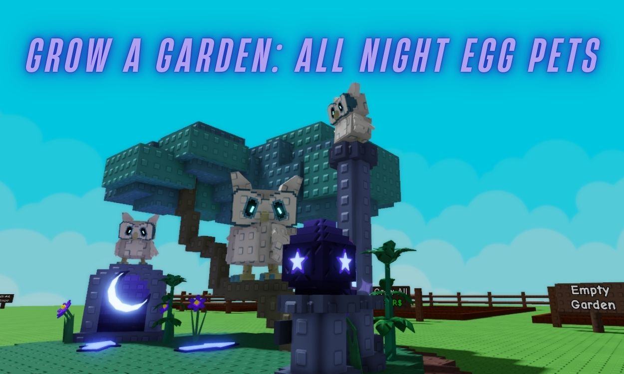 All Night Egg Pets: Grow A Garden Lunar Update Comprehensive Guide