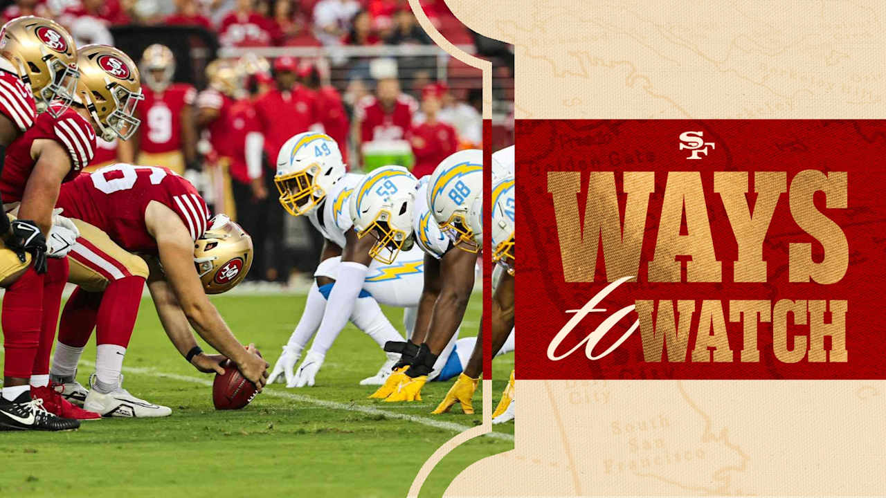 How To Watch And Listen To The Chargers Vs. 49ers Preseason Game How To Watch And Listen To The Chargers Vs. 49ers Preseason Game