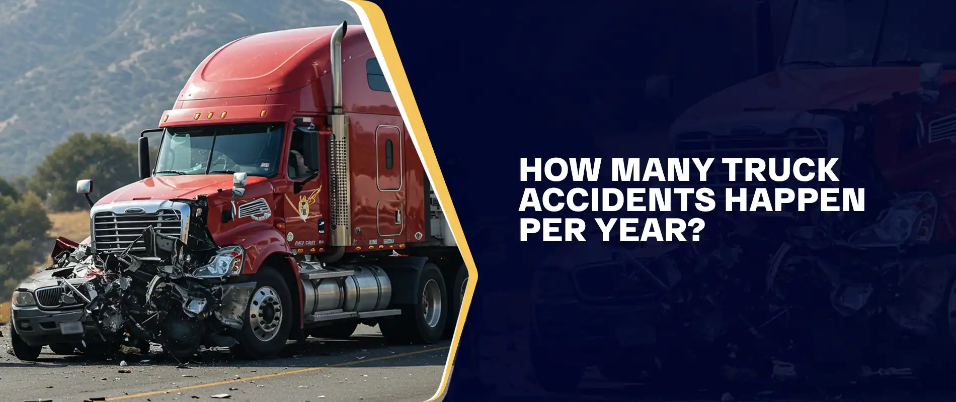Shocking Statistics: Yearly Truck Accident Numbers In The US